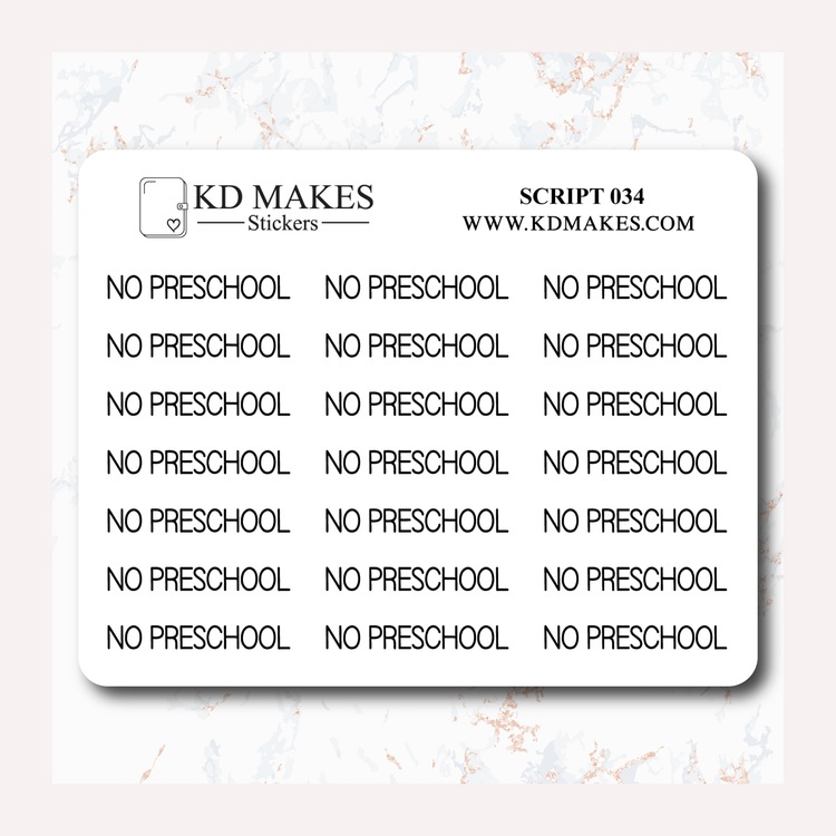 NO PRESCHOOL - SCRIPT 034