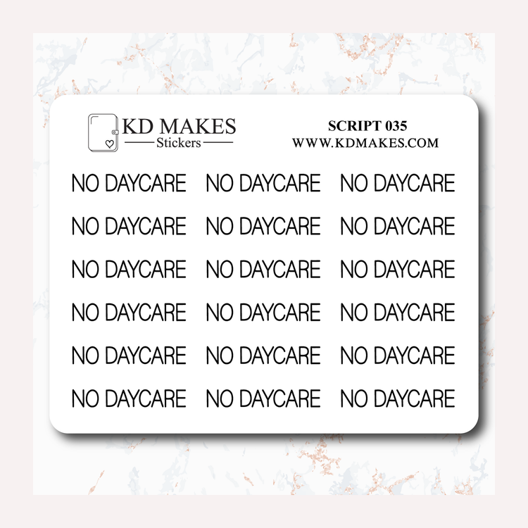 NO DAYCARE - SCRIPT 035