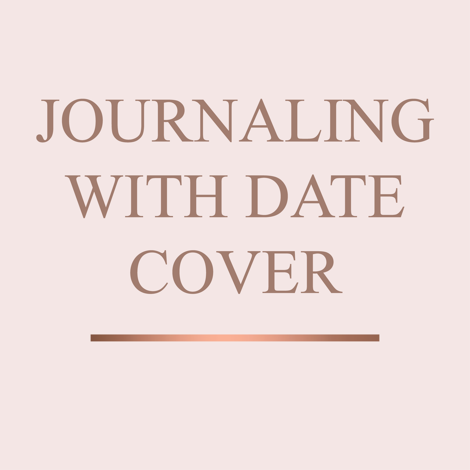 Journaling with Date Covers