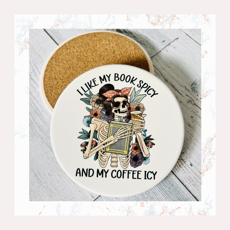 I like my book spicy and my coffee icy - Ceramic Coaster