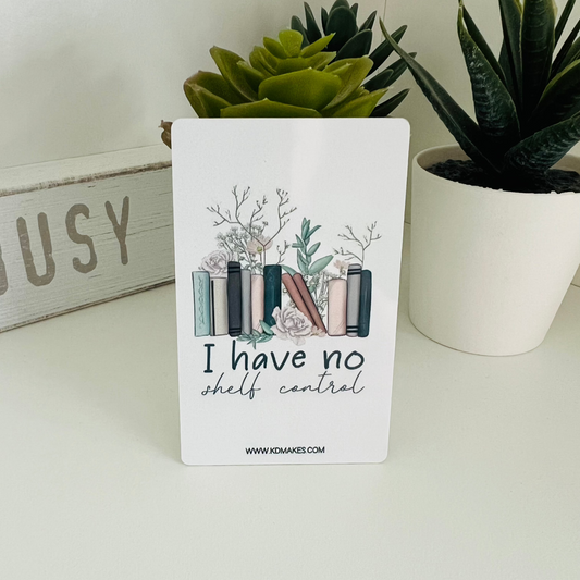 I HAVE NO SHELF CONTROL | ALUMINUM WASHI CARD