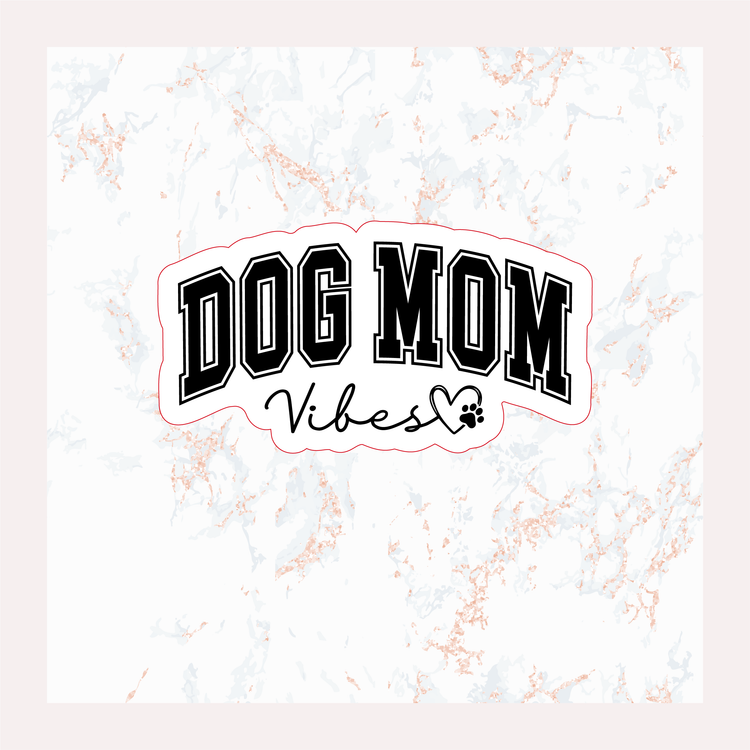 DOG MOM VIBES | SINGLE STICKER